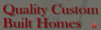 Quality Custom Built Homes